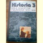 Historia 3-  dzieje nowożytne i najnowsze 1815-1870