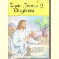 Życie Jezusa Chrystusa 2